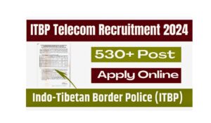 ITBP Telecom SI Constable Online Form 2024