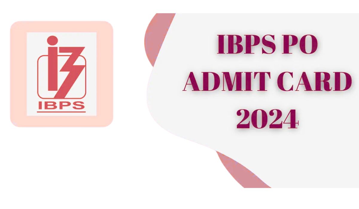 IBPS PO Mains 2024 Admit Card Out