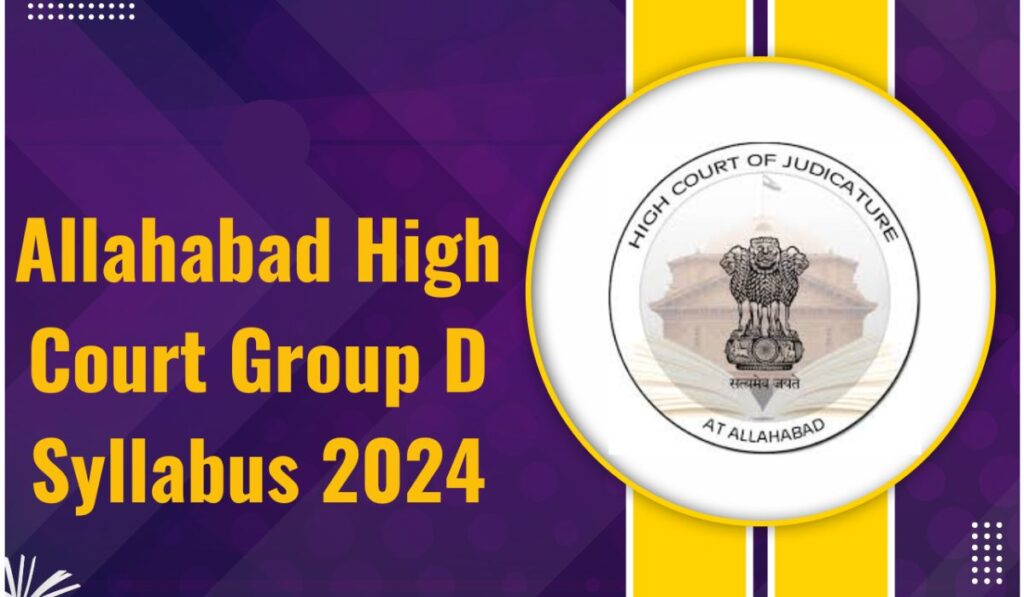 Allahabad High Court Group D Syllabus 2024