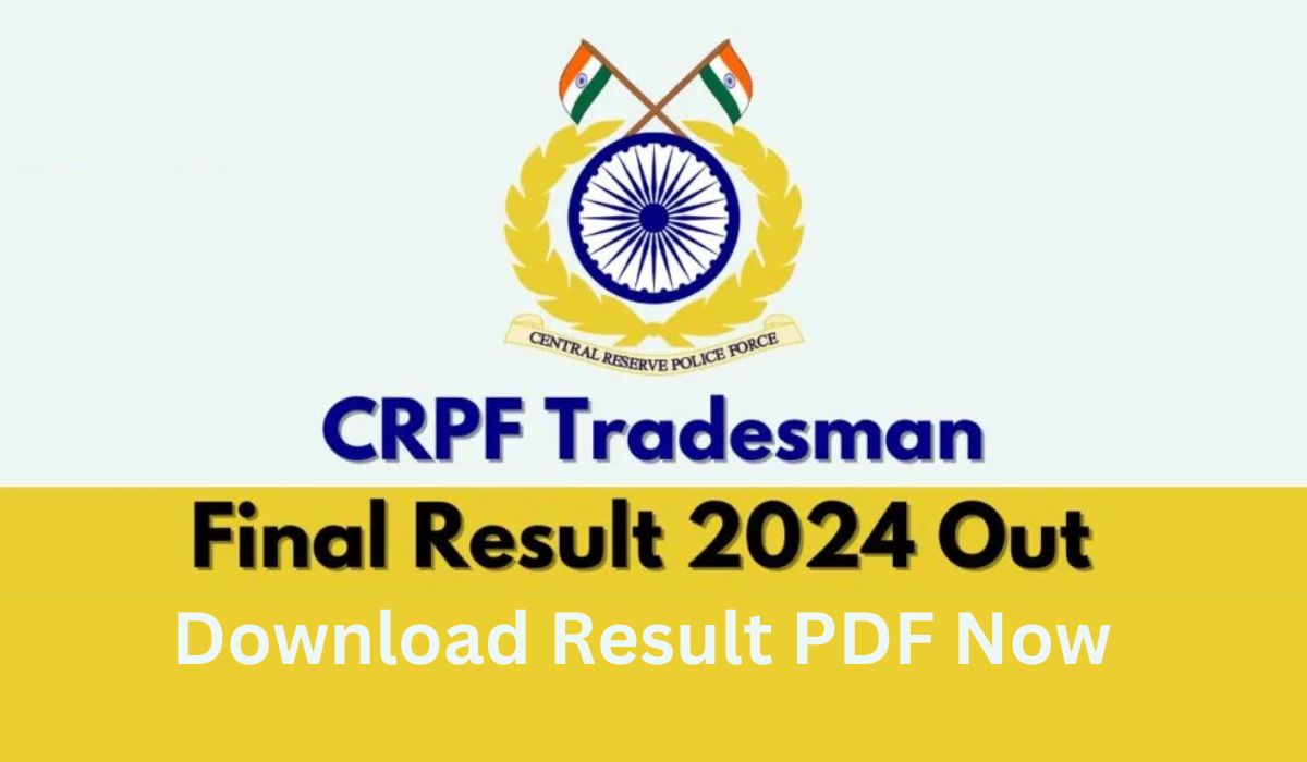 CRPF Tradesman 2024 Final Result