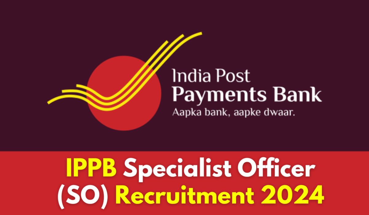 IPPB SO Recruitment 2024-25