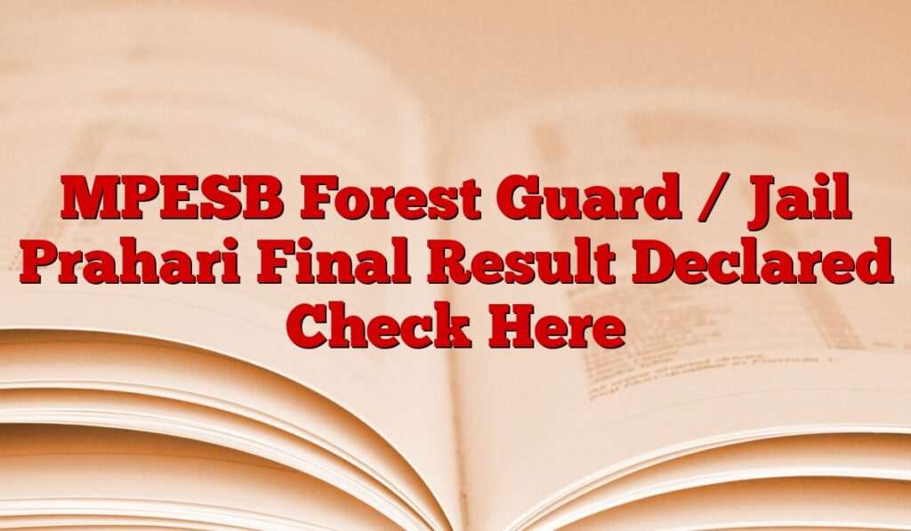 MPESB Forest Guard/Jail Prahari Final Result 2024