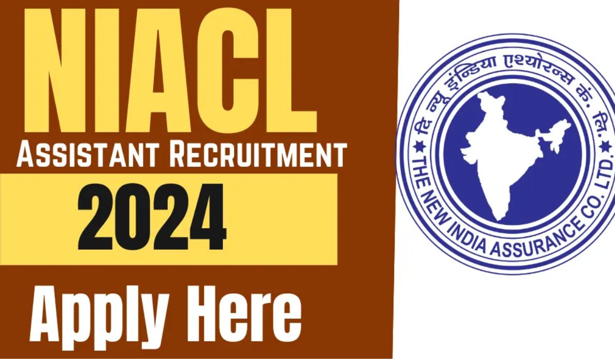 NIACL Assistant Recruitment 2024