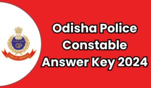 Odisha Police Constable Answer Key 2024