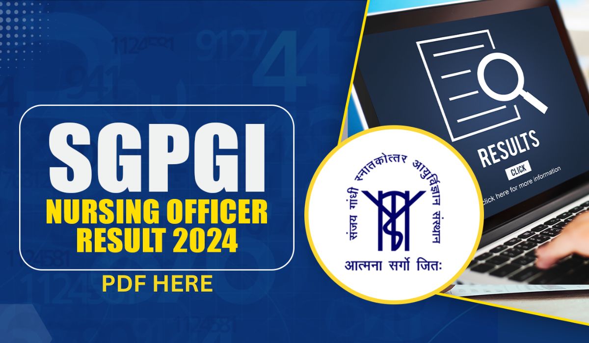 SGPGI Nursing Officer Result 2024