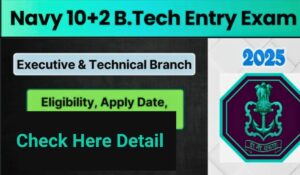 Join Indian Navy B.Tech Entry July 2025