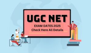 UGC NET Exam Date 2025