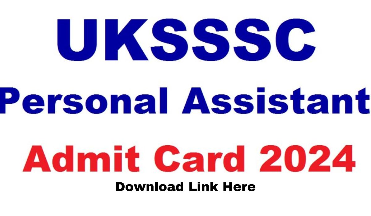 UKSSSC Personal Assistant Admit Card 2024