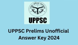 UPPSC PCS Unofficial Answer Key 2024