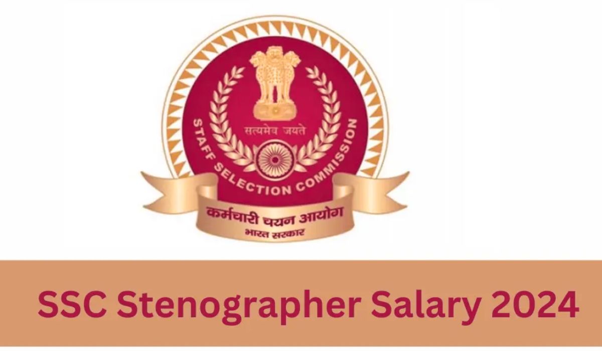 SSC Stenographer Salary 2024