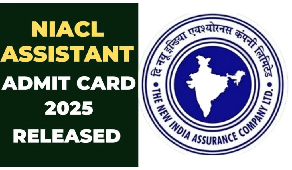 NIACL Assistant Admit Card 2025