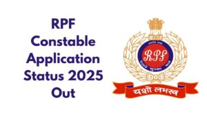 RPF Constable Application Status 2025