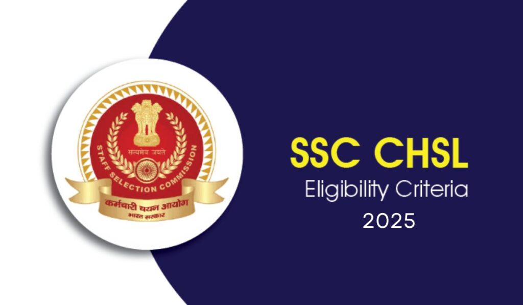 SSC CHSL Eligibility 2025