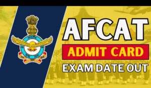 AFCAT Admit Card 2025: