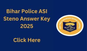 Bihar Police ASI Steno Answer Key 2025
