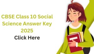 CBSE Class 10 Social Science Answer Key 2025