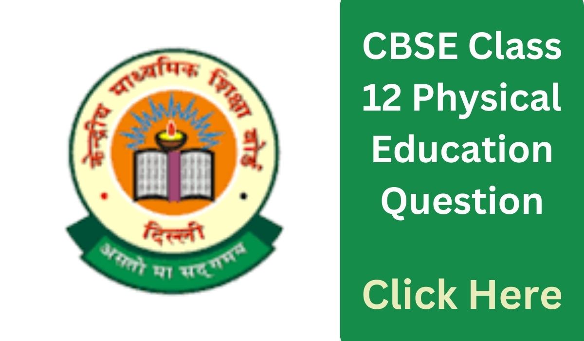 CBSE Class 12 Physical Education Question