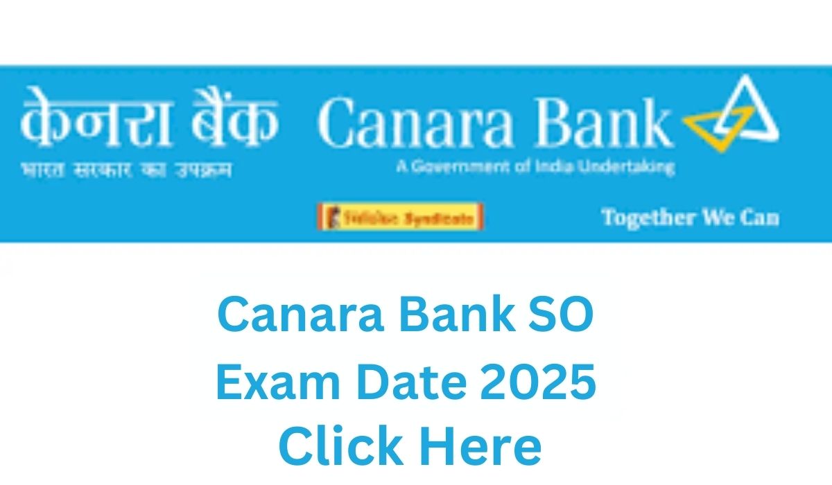 Canara Bank SO Exam Date 2025