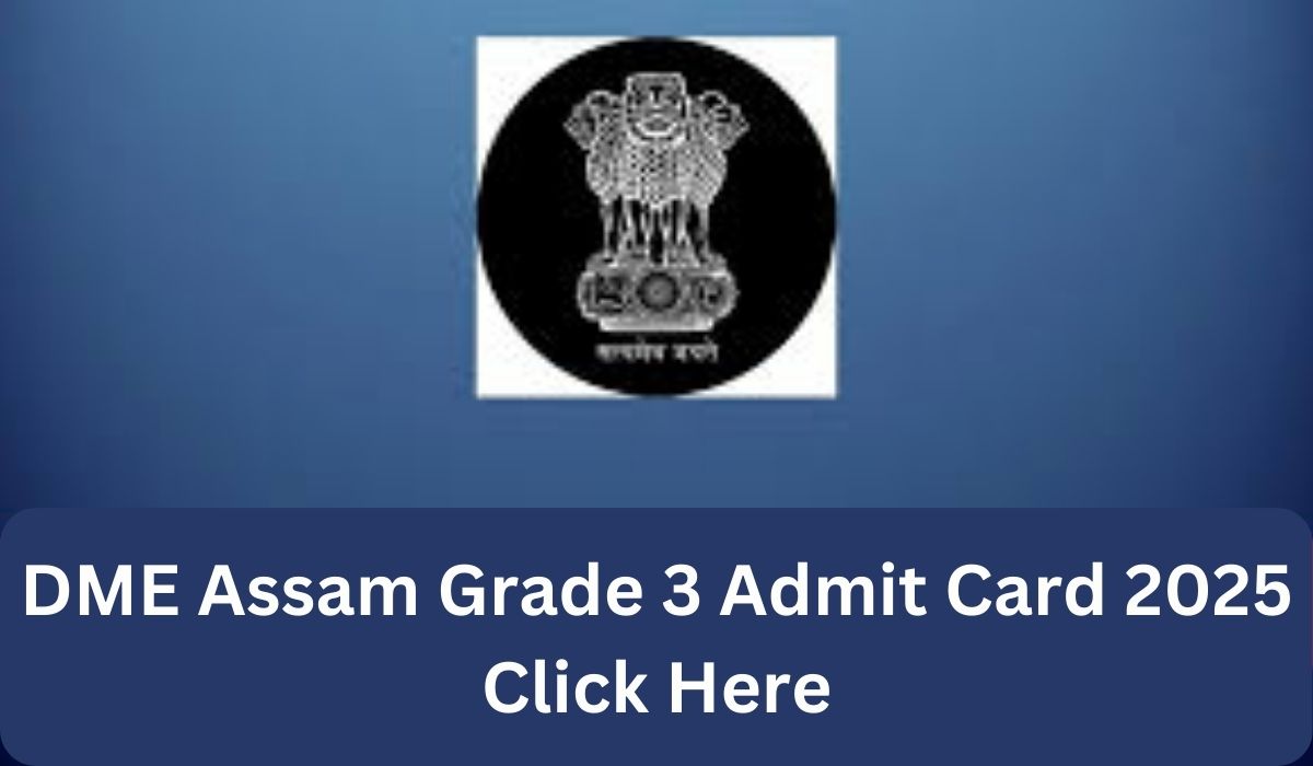 DME Assam Grade 3 Admit Card 2025