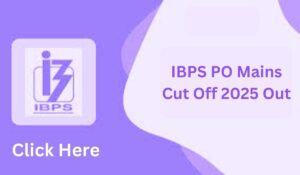 IBPS PO Mains Cut Off 2025 Out