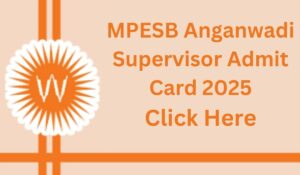 MPESB Anganwadi Supervisor Admit Card 2025