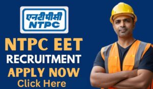 NTPC EET Recruitment 2025