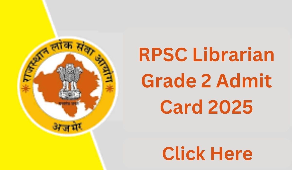 RPSC Librarian Grade 2 Admit Card 2025