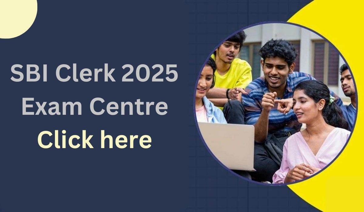 SBI Clerk 2025 Exam Centre