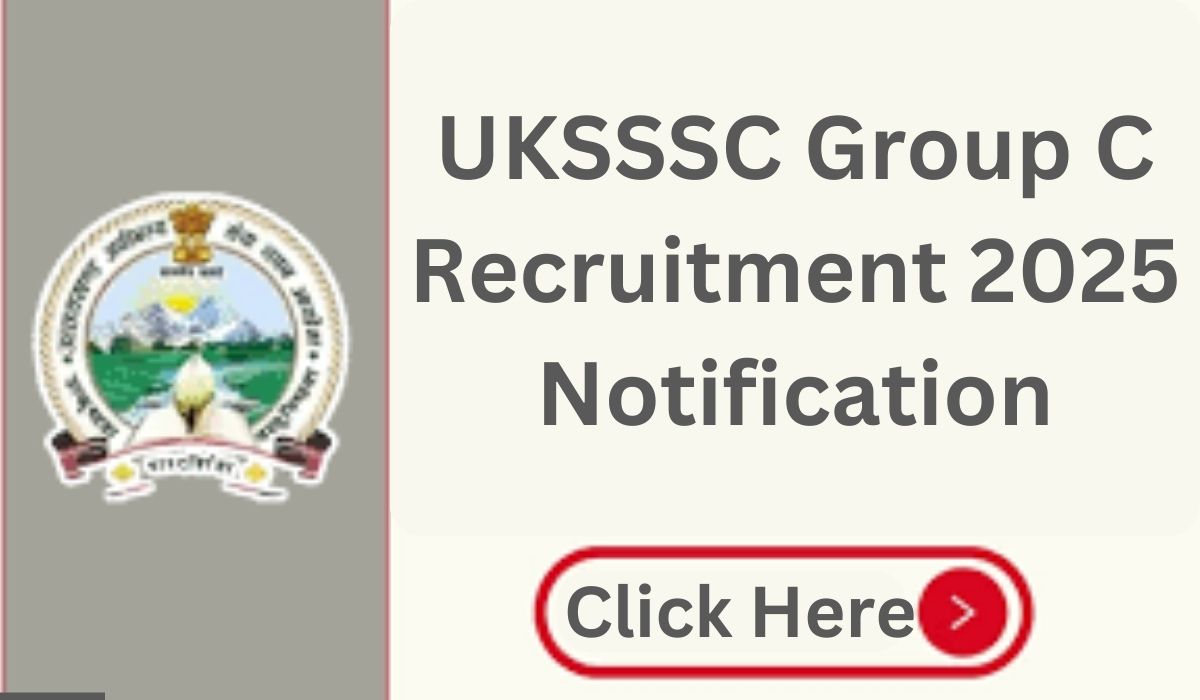 UKSSSC Group C Recruitment 2025 Notification