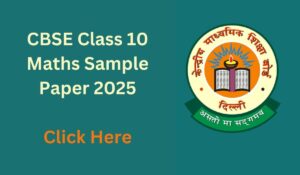 CBSE Class 10 Maths Sample Paper 2025