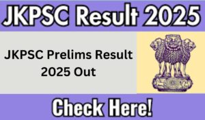 JKPSC Prelims Result 2025 Out