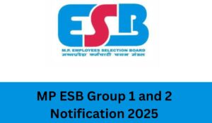 MP ESB Group 1 and 2 Notification 2025