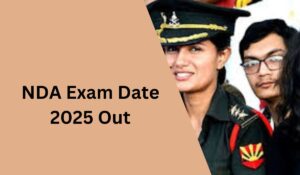 NDA Exam Date 2025 Out