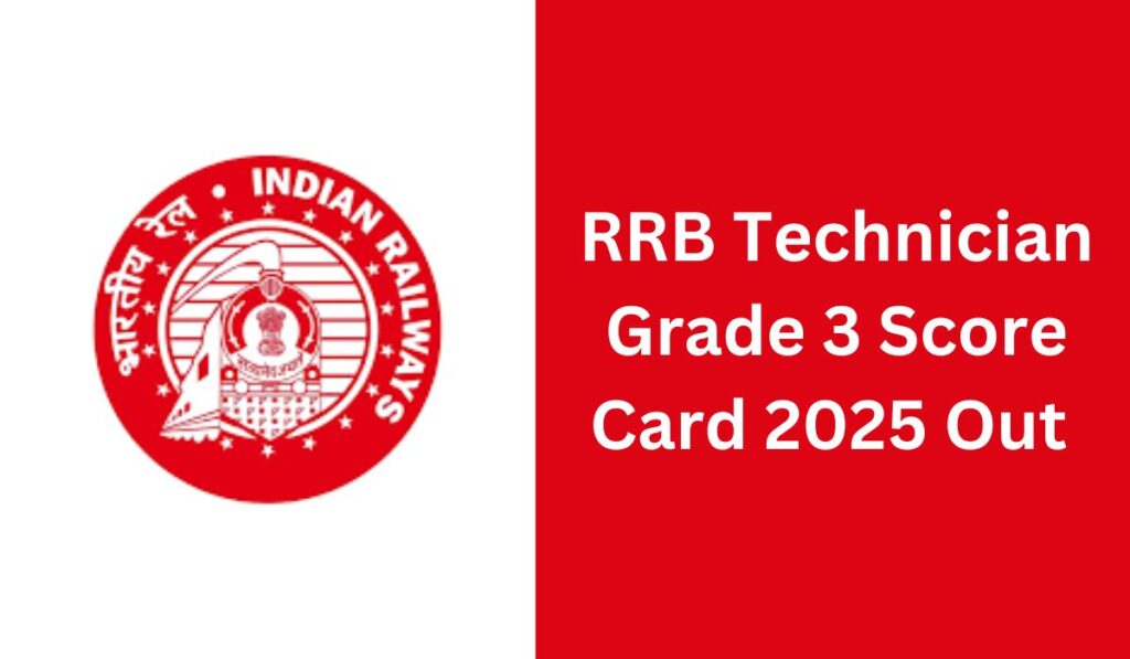RRB Technician Grade 3 Score Card 2025 Out